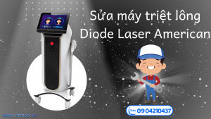 Sửa Diode Laser American máy triệt lông