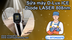 Sửa máy D-Lux ICE Diode LASER 808nm