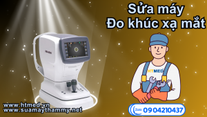 Sửa máy đo khúc xạ mắt HTMED