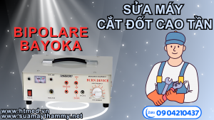 Sửa máy bipolare bayoka máy cắt đốt cao tần